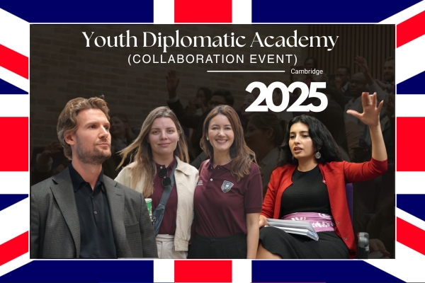 Youth Diplomatic Academy Collaboration Event-Global Leadership and Business Certification Cambridge 2025